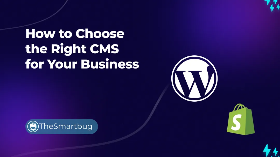 How to Choose the Right CMS for Your Business