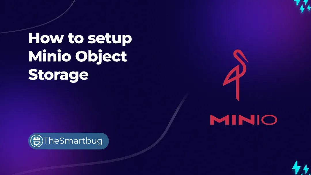 How to setup Minio Object Storage