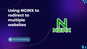 FeatureImage for blog post on Using NGINX to redirect to multiple websites